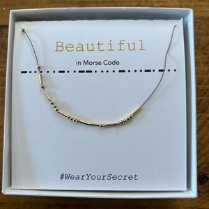 Wear Your Secret Morse Code Necklace -“Beautiful”